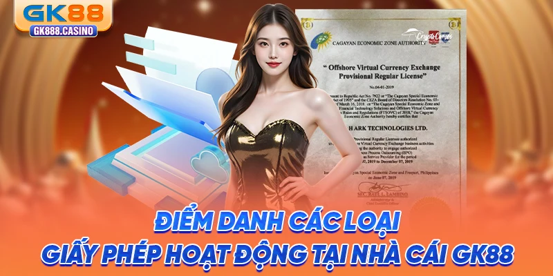 diem-danh-cac-loai-giay-phep-hoat-dong-tai-nha-cai-gk88