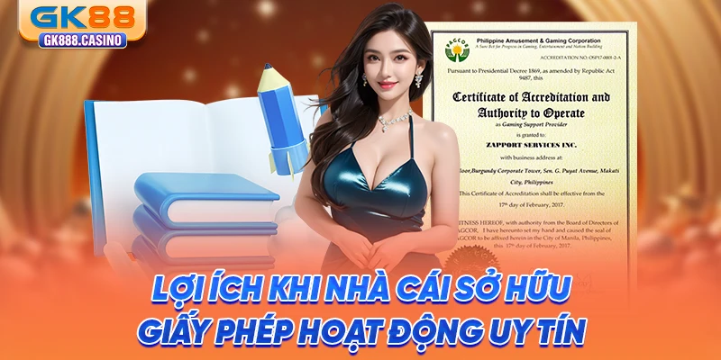 loi-ich-khi-nha-cai-so-huu-giay-phep-hoat-dong-uy-tin