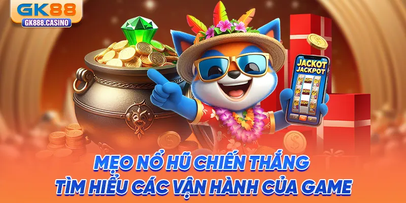 meo-no-hu-chien-thang-tim-hieu-cac-van-hanh-cua-game