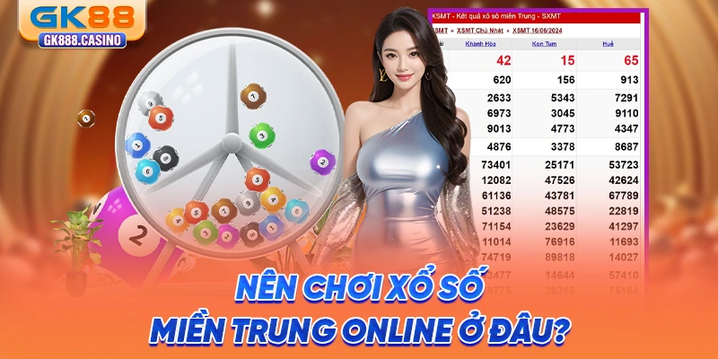 nen-choi-xo-so-mien-trung-online-o-dau
