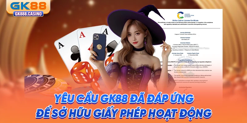 yeu-cau-gk88-da-dap-ung-de-so-huu-giay-phep-hoat-dong
