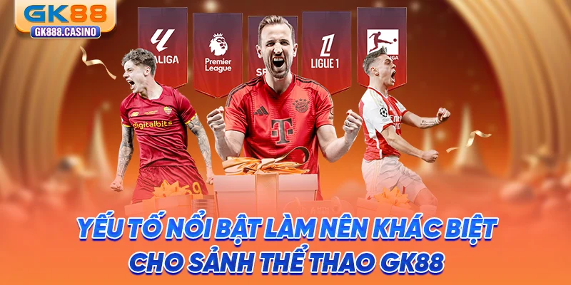 yeu-to-noi-bat-lam-nen-khac-biet-cho-sanh-the-thao-gk88